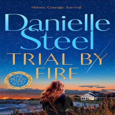 Trial by Fire by Danielle Steel Hardback Book 9781529085662