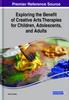 The Exploring the Benefit of Creative Arts Therapies for Children, Adolescents, and Adults Book