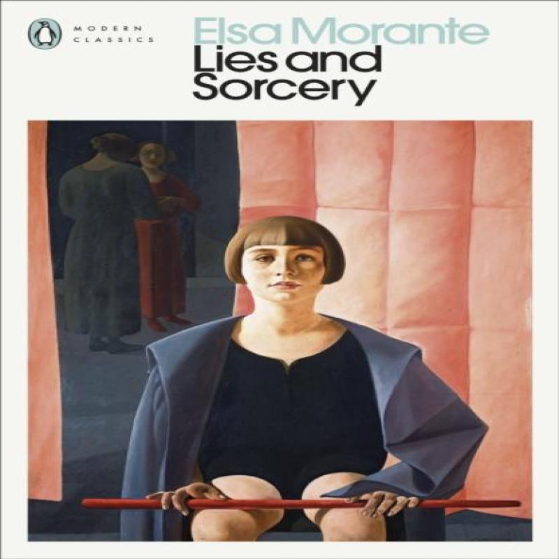 Lies and Sorcery by Elsa Morante Paperback Book 9780241711200