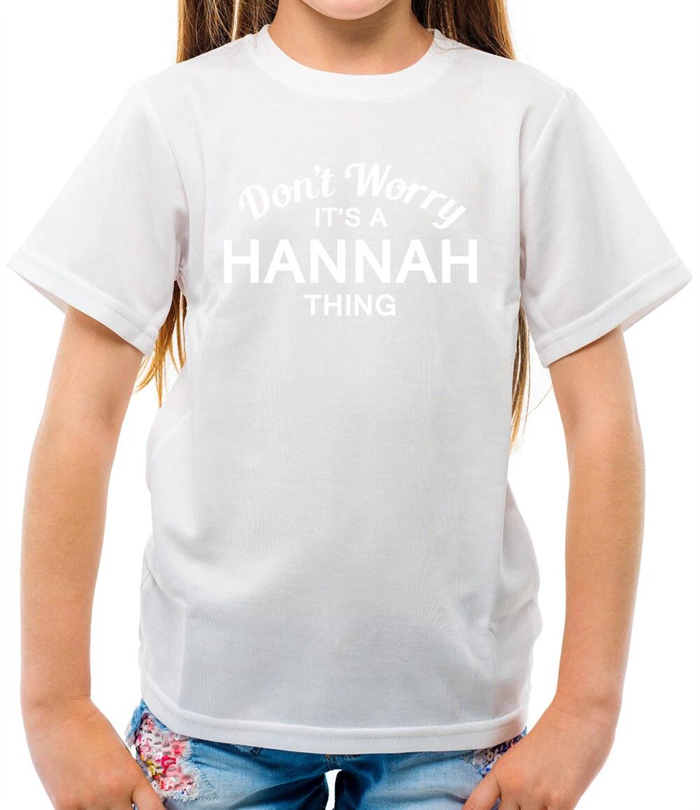 

Don t Worry It s a HANNAH Thing! - Kids T-Shirt - Surname Custom Name Family 100