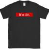 It's Lit T-Shirt Funny Slang Exciting Excellent Humor Gift Graphic Text Tee