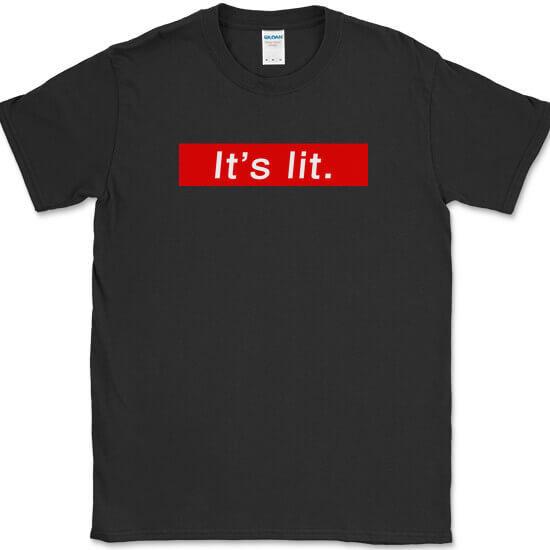 It s Lit T-Shirt Funny Slang Exciting Excellent Humor Gift Graphic Text Tee S