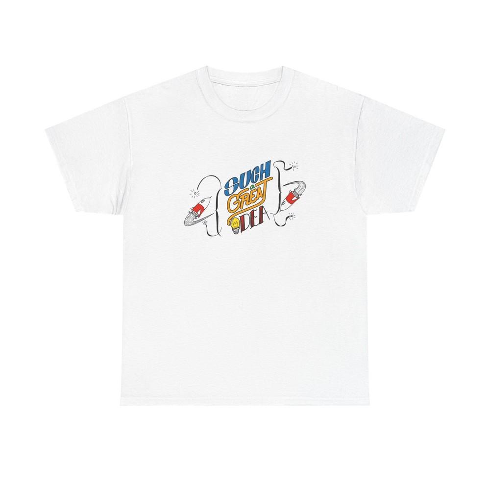 

Such A Great Idea Graphic T Shirt Adult NEW Unisex Heavy Cotton Tee Unisex T-Shirt XL