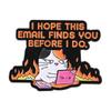 Coleção Fogo Broches de Esmalte This Is Fine Broches Emblema de Lapela Gato Cachorro Café Dados Controle Joias Encorajadoras Presente para Amigos