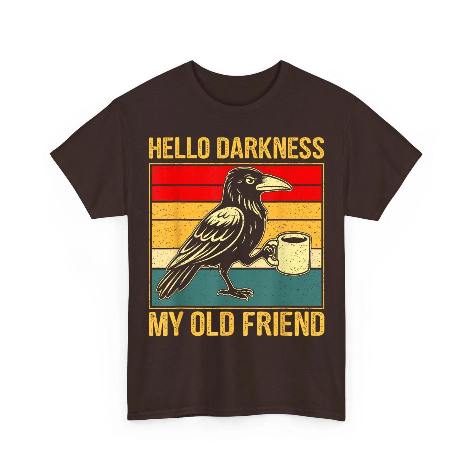 Hello Darkness My Old Friend Meme Crow Drinking Coffee Retro Unisex T-Shirt S