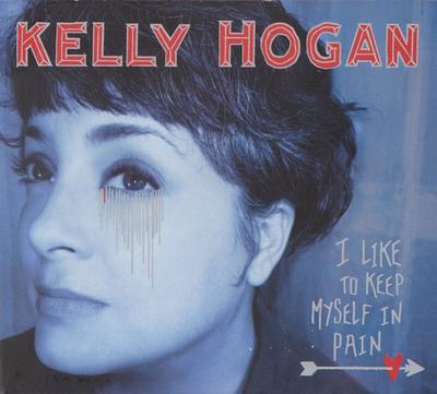 CD KELLY HOGAN - I Like To Keep Myself In Pain 871642 Anti- 2012 US Rock Used