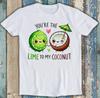 Día de San Valentín Eres la Lima de mi Coco Camiseta Divertida Regalo 1980