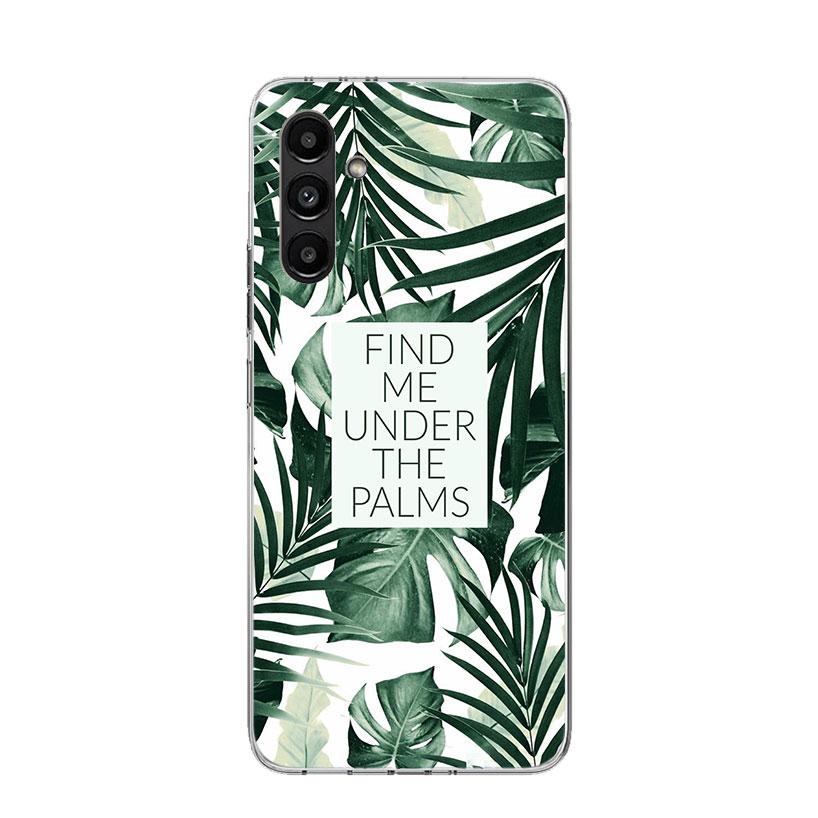 Summer Tropical Plants Green Leaf Phone Case For Samsung Galaxy A16 A26 A36 A56 A15 A14 A13 A55 A54 A53 A35 A34 A33 A25 A24 A23