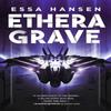 Ethera Grave by Essa Hansen Paperback Book 9780356515618