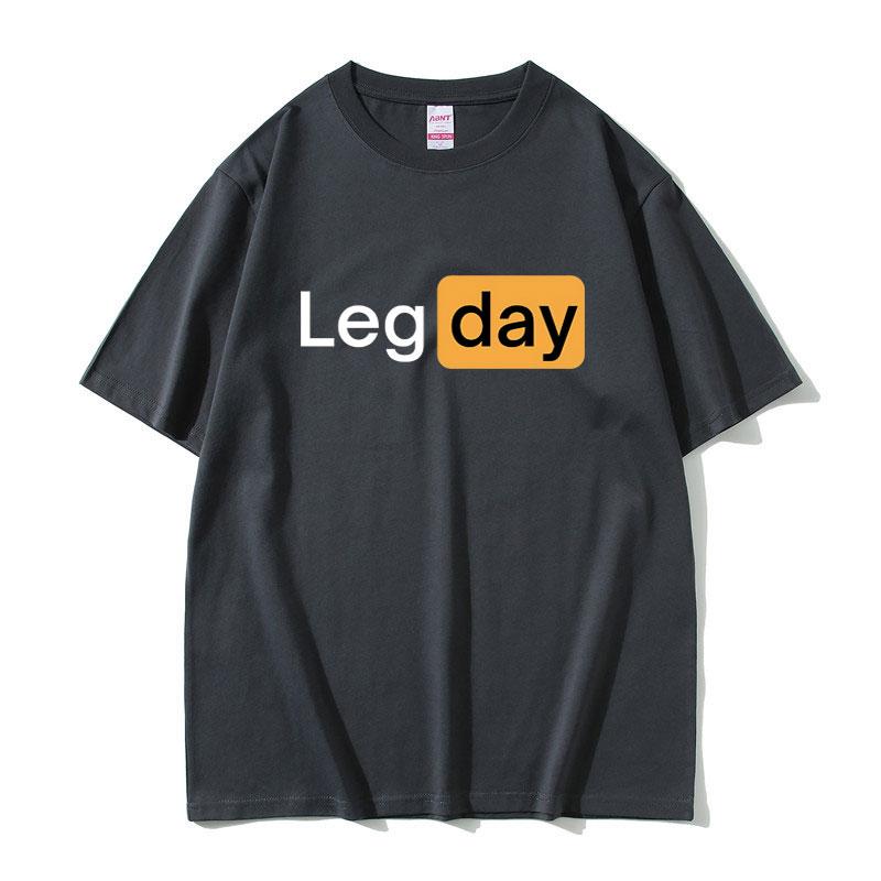 2025 Summer Funny Creativity Design Leg Day Fitness Workout Gym Graphic Men Women 100 Pure Cotton Tshirt Male Harajuku Tshirt