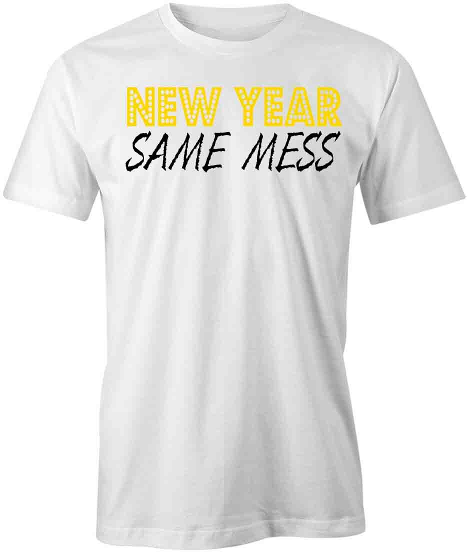 NEW YEAR SAME MESS TShirt Tee Short-Sleeved Cotton CLOTHING S1WSA448 S