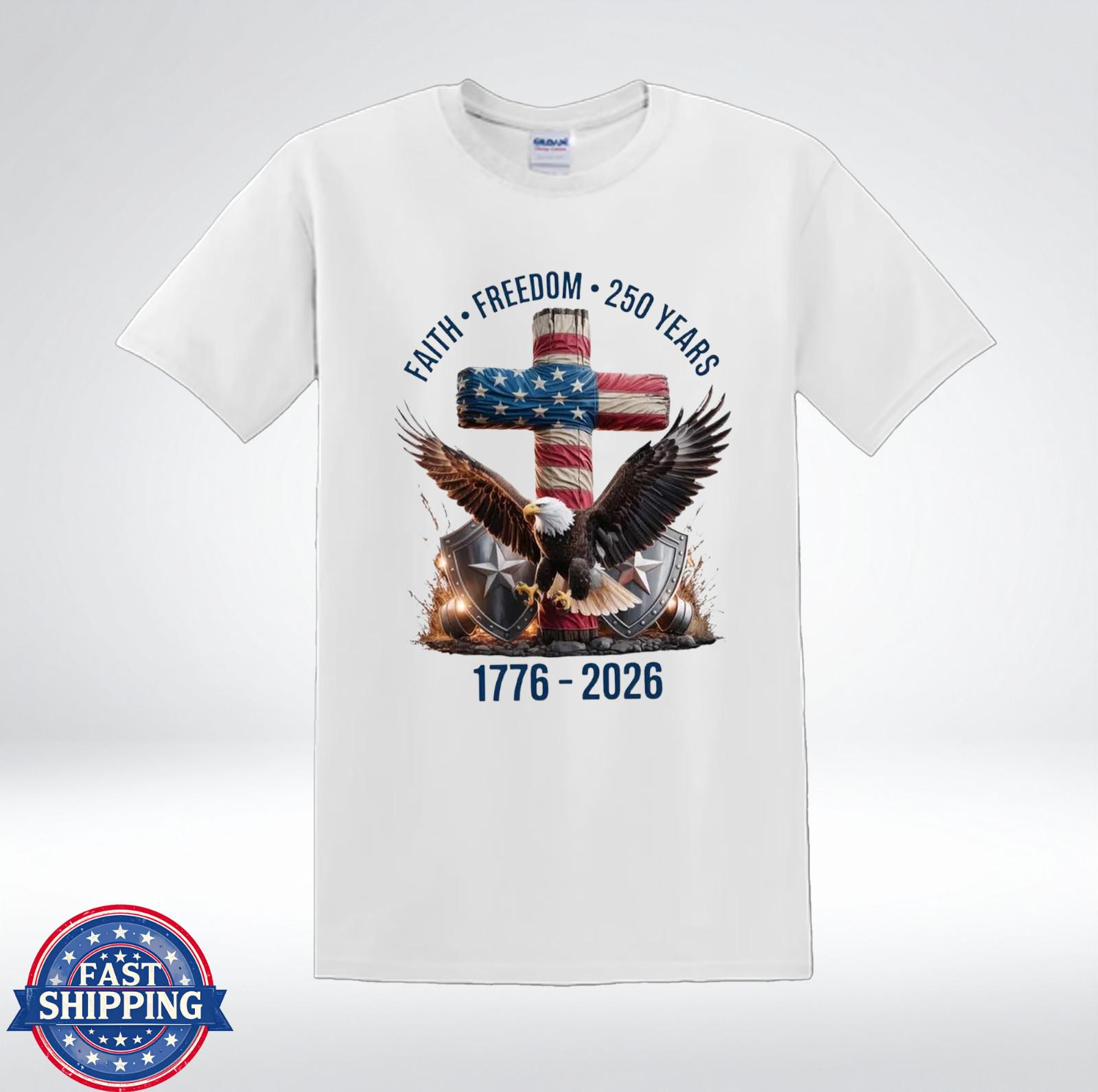 Faith Freedom 250 Years 1776 2026 Christian Patriotic Eagle Cross USA T-Shirt XXXL
