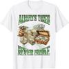 SykForn Always Tired Never Broke Funny Money Meme T-Shirt