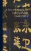 The A Dictionary Of The Chinese Language : In Three Parts; Volume 2 Book