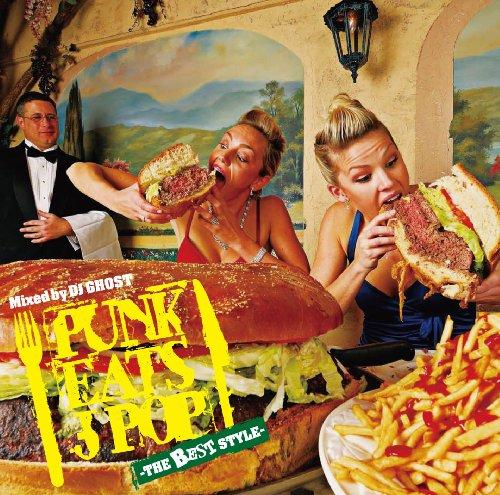 

PUNK EATS J-POP -THE BEST STYLE-