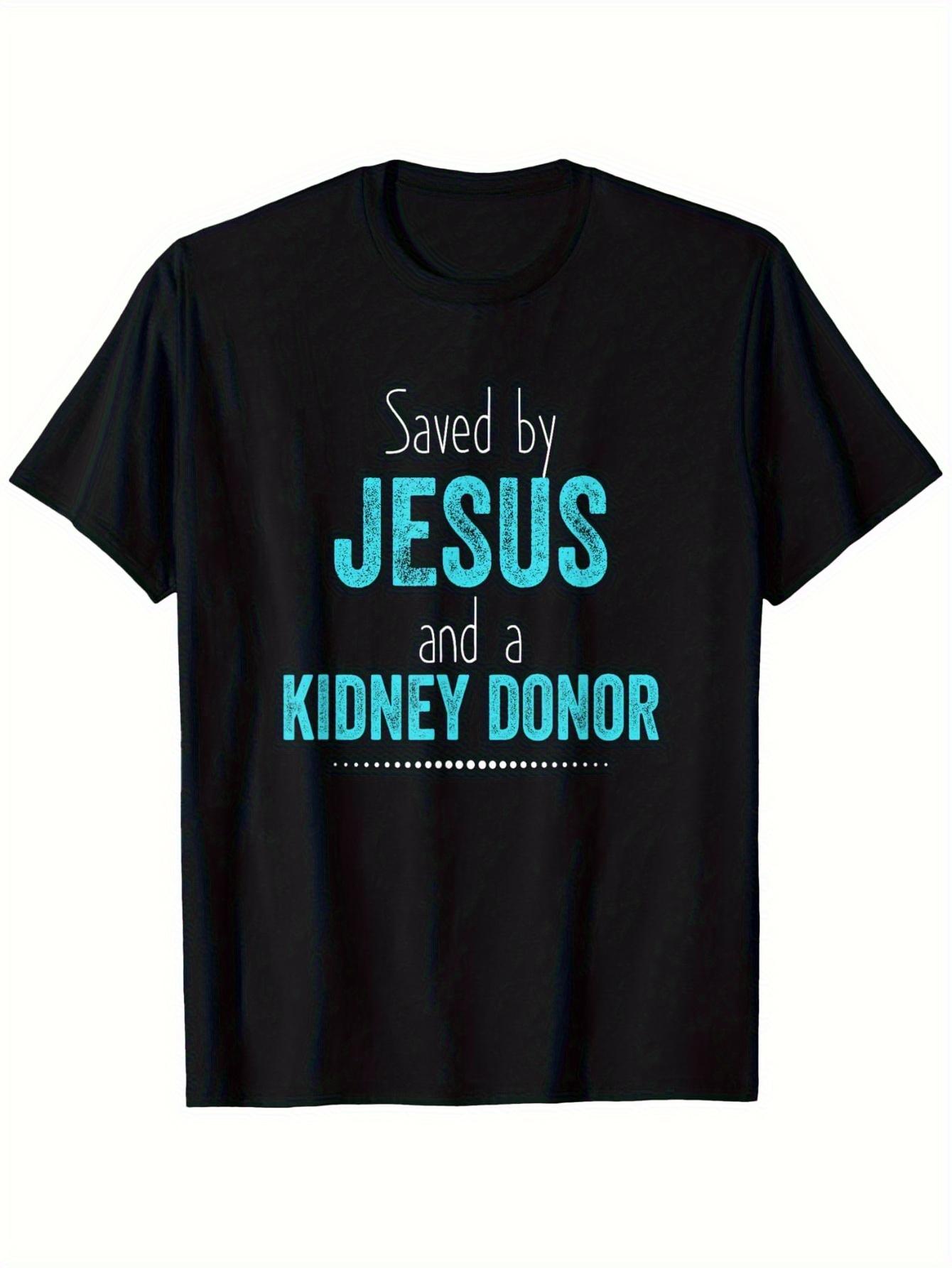Christian Organ Donor T-shirt - Saved by Jesus And Kidneys Humorous Design L