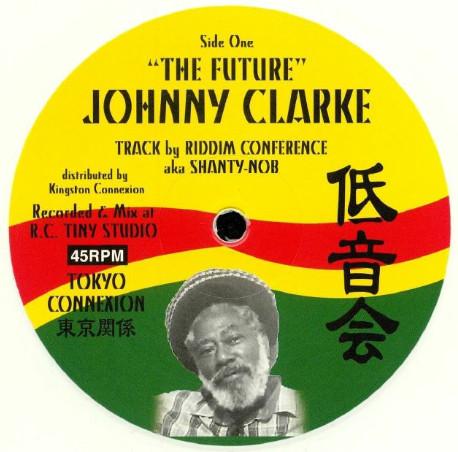 

12inch Record JOHNNY CLARKE - The Future TCD03 Tokyo Connexion 2018 France Reggae, Ska & Dub Used
