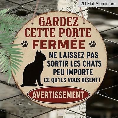 2D Flat, 1pc Round Aluminum Decorative Sign, French-Style Vintage Aluminum Sign with Paw Print - Humorous "Don't Let the Cat Out" Warning Plaque