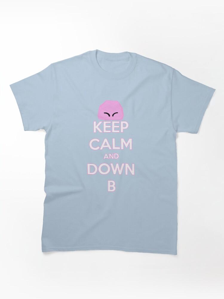 Kirby Keep Calm and Down B Classic T-Shirt