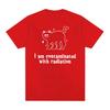 I Am Contaminated with Radiation Meme T Shirt Funny Black Cat Humor Graphic Tshirt Men Women Fashion Casual Vintage T-shirt Tops