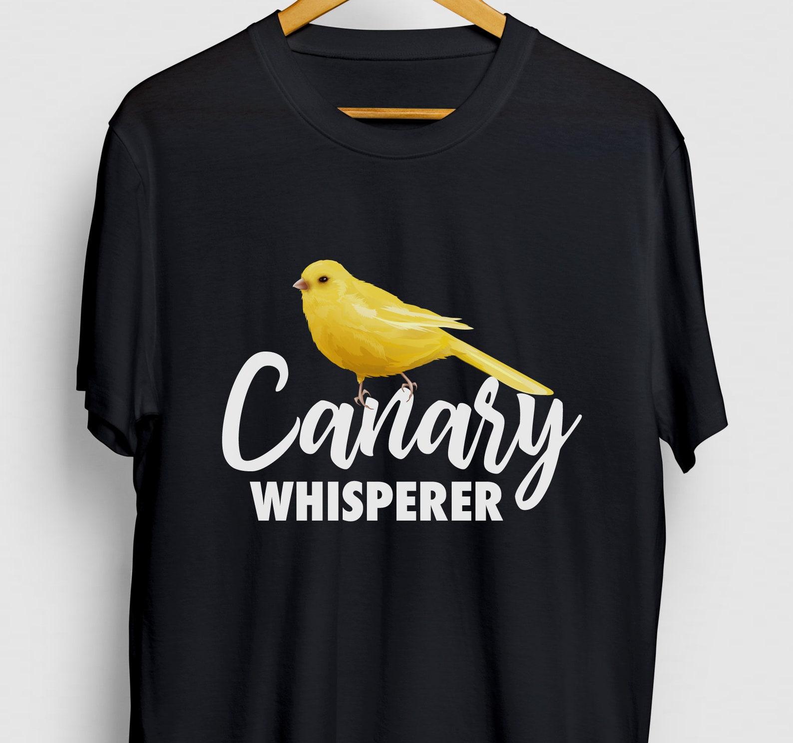 Canary Whisperer T-Shirt: Funny Bird Lover Tee 4XL