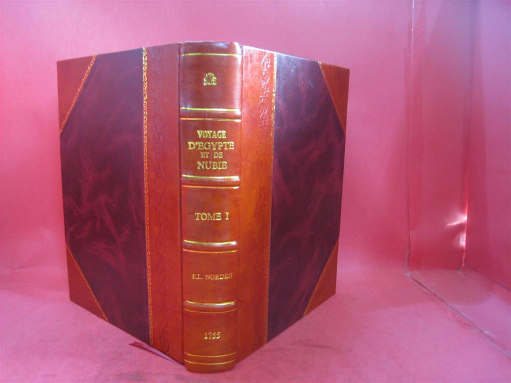Voyage d'Egypte et de Nubie Volume 1 1755 [Leather Bound] by Frederic Louis Norden