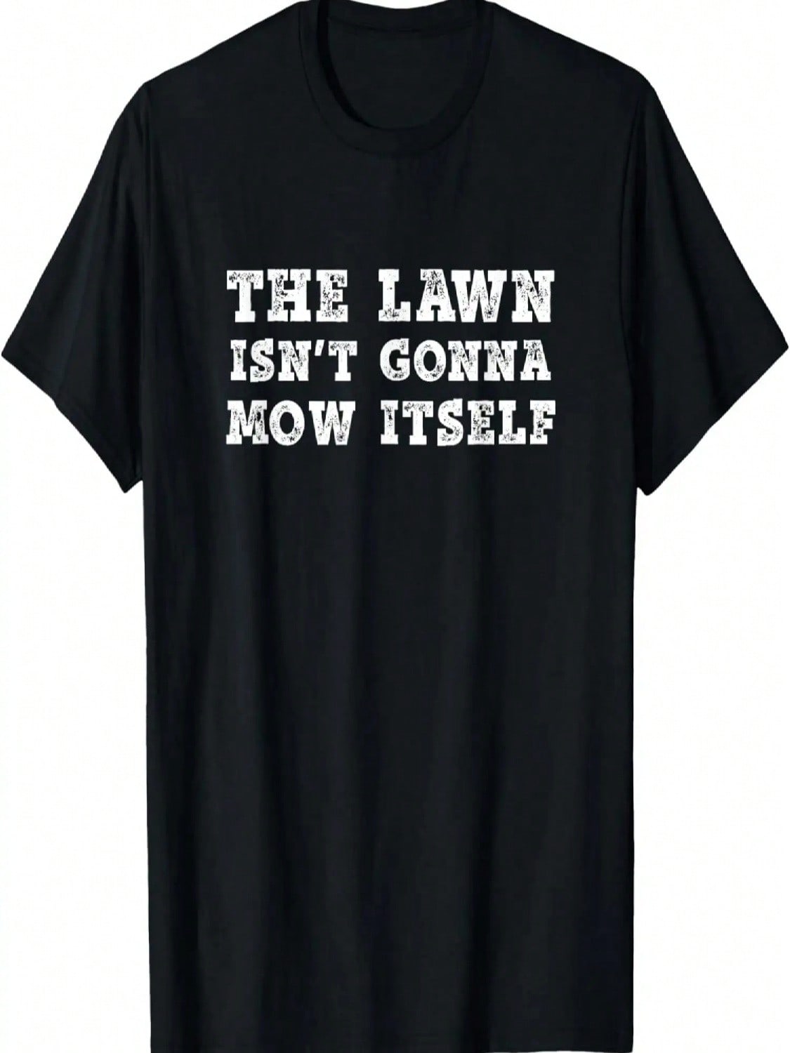 Funny Dad Gifts _ The Lawn Isn t Going To Mow Itself T-Shirt S разноцветный
