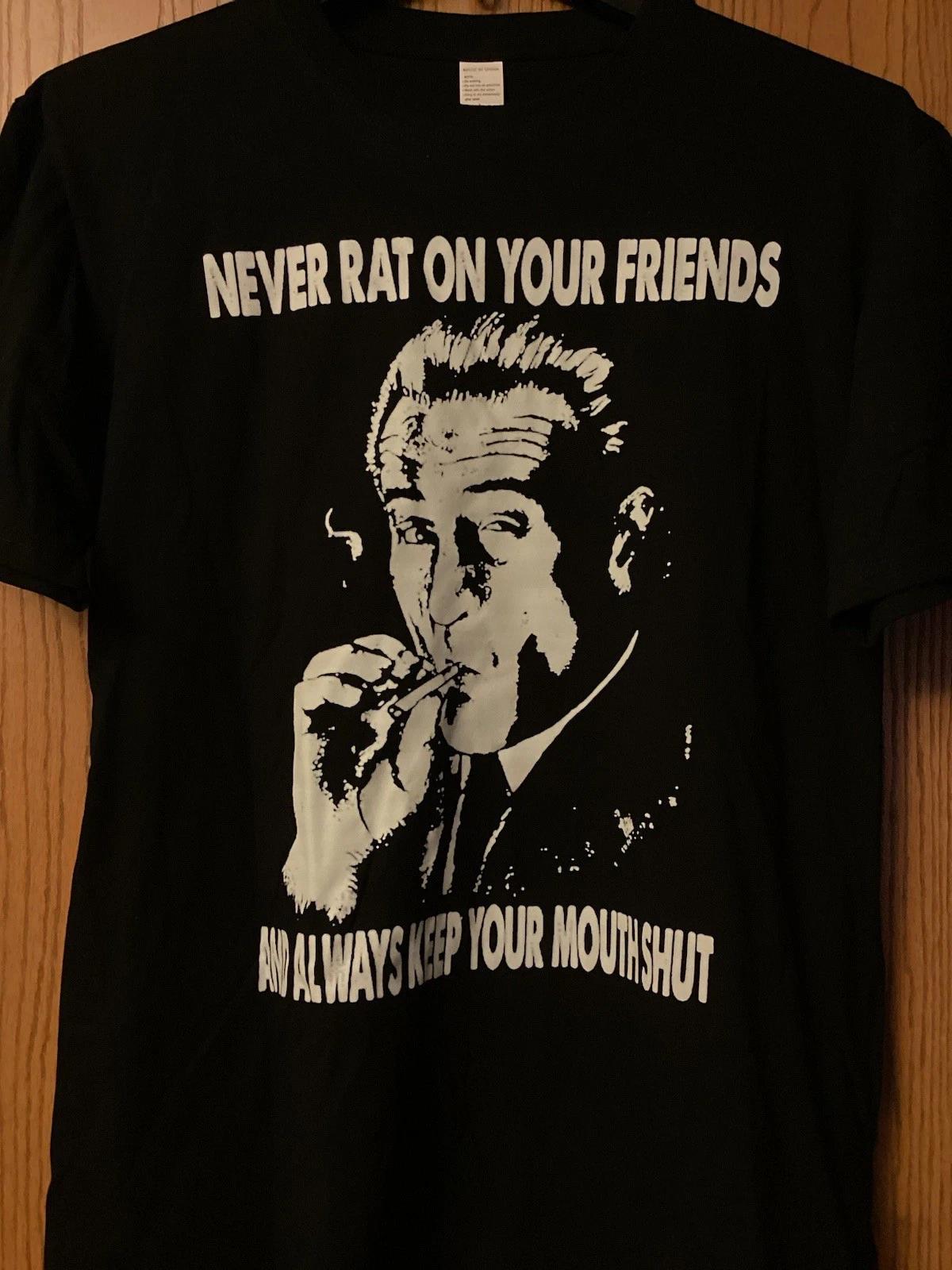 

Robert DeNiro - “Never Rat On Your Friends” (Goodfellas - 1990 Film) - Black - L XL