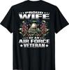 Proud Wife of an Air Force Veteran Military Vet's Spouse T-Shirt