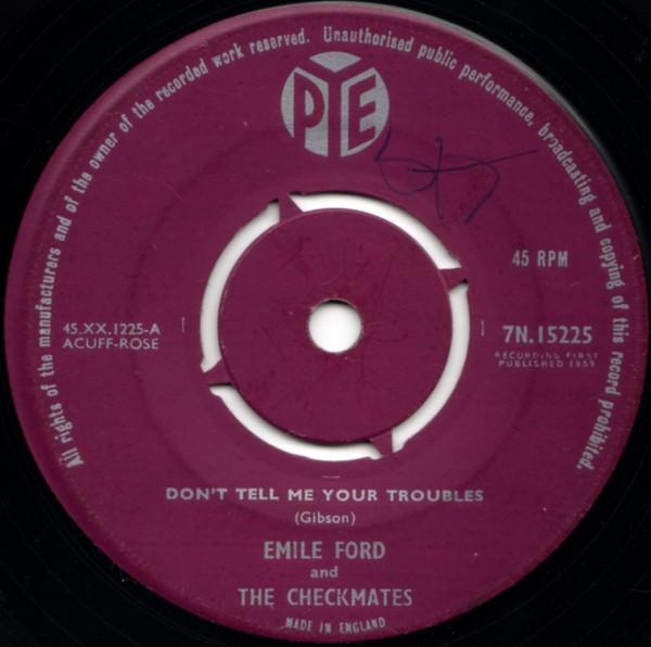 7inch Record EMILE FORD & THE CHECKMATES - Don't Tell Me Your Troubles 7N15225 Pye Records 1959 UK Rock Used