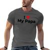 I Love My Papa Tshirt T Shirts For Unisex Graphic Vintage Unisex T Shirt Graphic Unisex T Shirts For Unisex Tshirt
