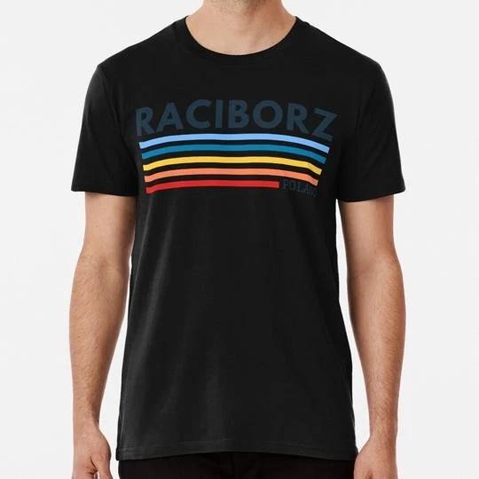 Raciborz Poland Size S to 5XL Made in the USA T-shirt L