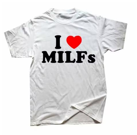 Funny I Love Milfs Heart T Shirts Graphic Streetwear Short Sleeve Birthday Gifts Summer Style Tshirt Summer T Shirts