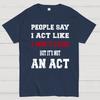 It's Not An Act Cotton Summer Casual Cool Loose T-Shirt