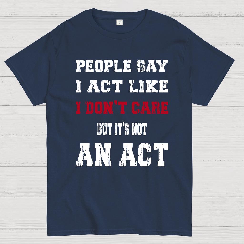 It's Not An Act Cotton Summer Casual Cool Loose T-Shirt