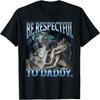 Sé Respetuoso con Papá Camiseta Meme Divertida Cringe Hombre Lobo Lobo