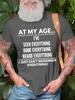 2026 New Funny At My Age I CanT Remember Everything Print Tshirt Short Sleeve Streetwear Mens and Womens Tshirt Mens Top