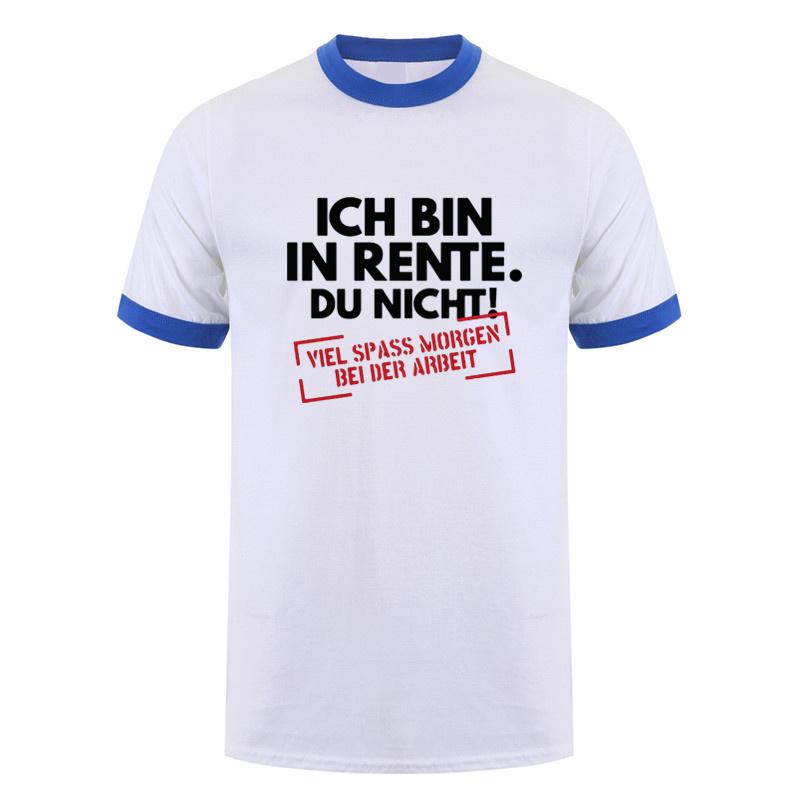Ich Bin In Rente Du Nicht Rentner T Shirt Funny Pattern Print Tees Gift Dad Tee Top Casual Soft Unisex Cotton Tshirt Dy290