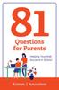 81 Questions for Parents : Helping Your Kids Succeed In School