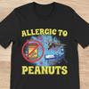 Funny Meme Shirt and Kids Shirt, Allergic To Peanuts T-Shirt and Kids Shirt, Sarcastic Graphic Tee