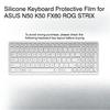 Silicone Keyboard Protective Film for ASUS N50 K50 FX60 ROG STRIX Keyboard cover for ASUS N50 K50