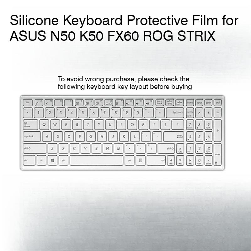 Silicone Keyboard Protective Film for ASUS N50 K50 FX60 ROG STRIX Keyboard cover for ASUS N50 K50