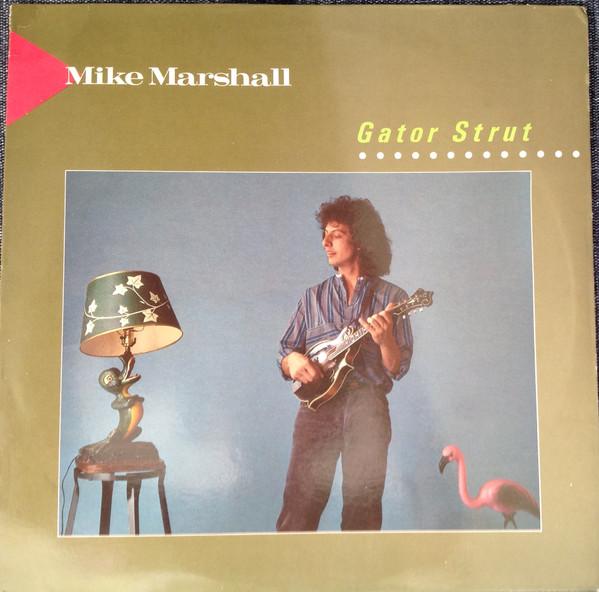 LP Record MIKE MARSHALL - Gator Strut 0208 ROUNDER 1984 US Country/Folk Used
