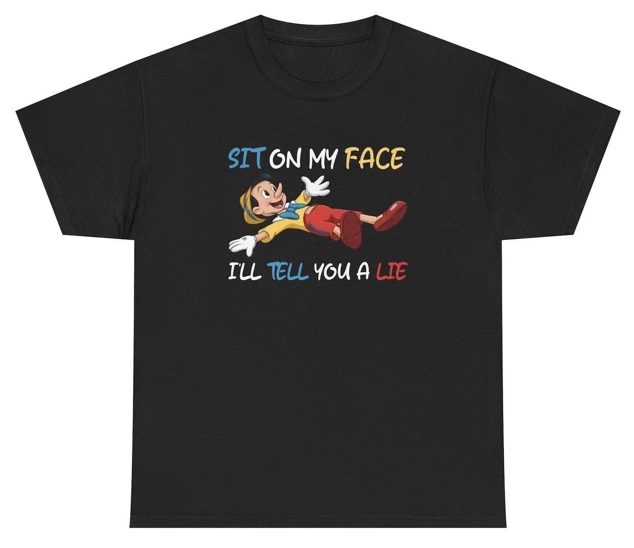 Sit On My Face T Shirt Funny Inappropriate Pinocchio Sex Joke Adult Humor Tee 2XL