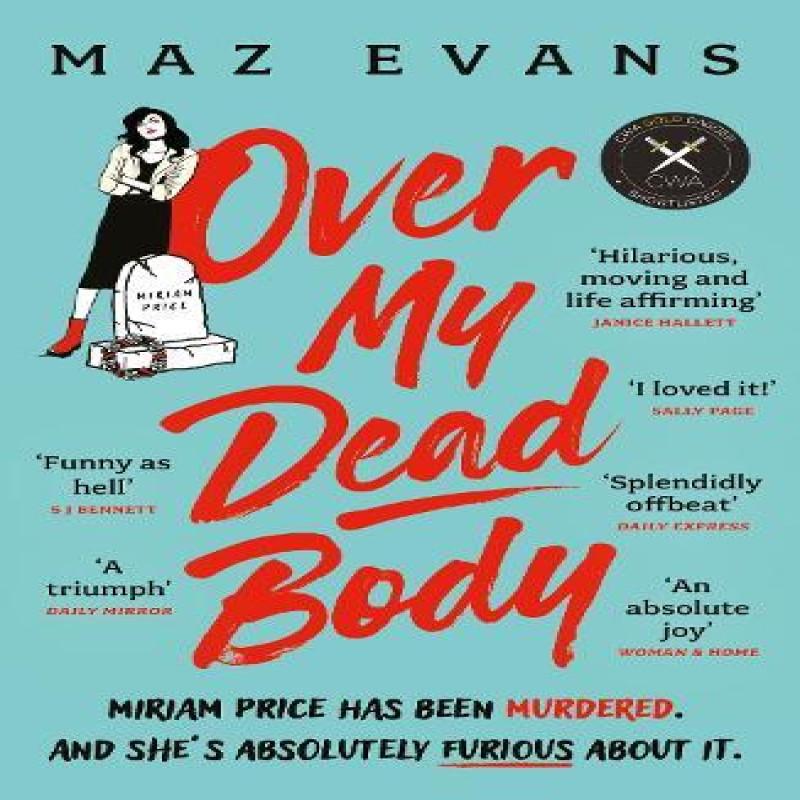 Over My Dead Body by Maz Evans Paperback Book 9781035402342