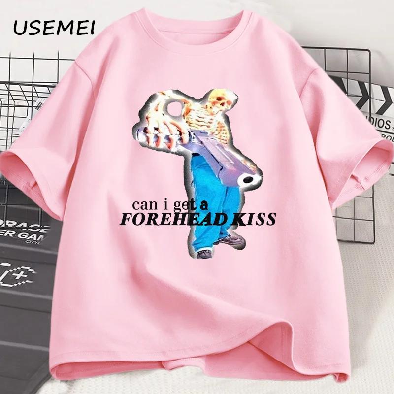 Can I Get A Forehead Kiss Skeleton Meme T Shirts for Men Harajuku Oversized Tshirt Casual Short Sleeve Cotton T-shirt Clothing