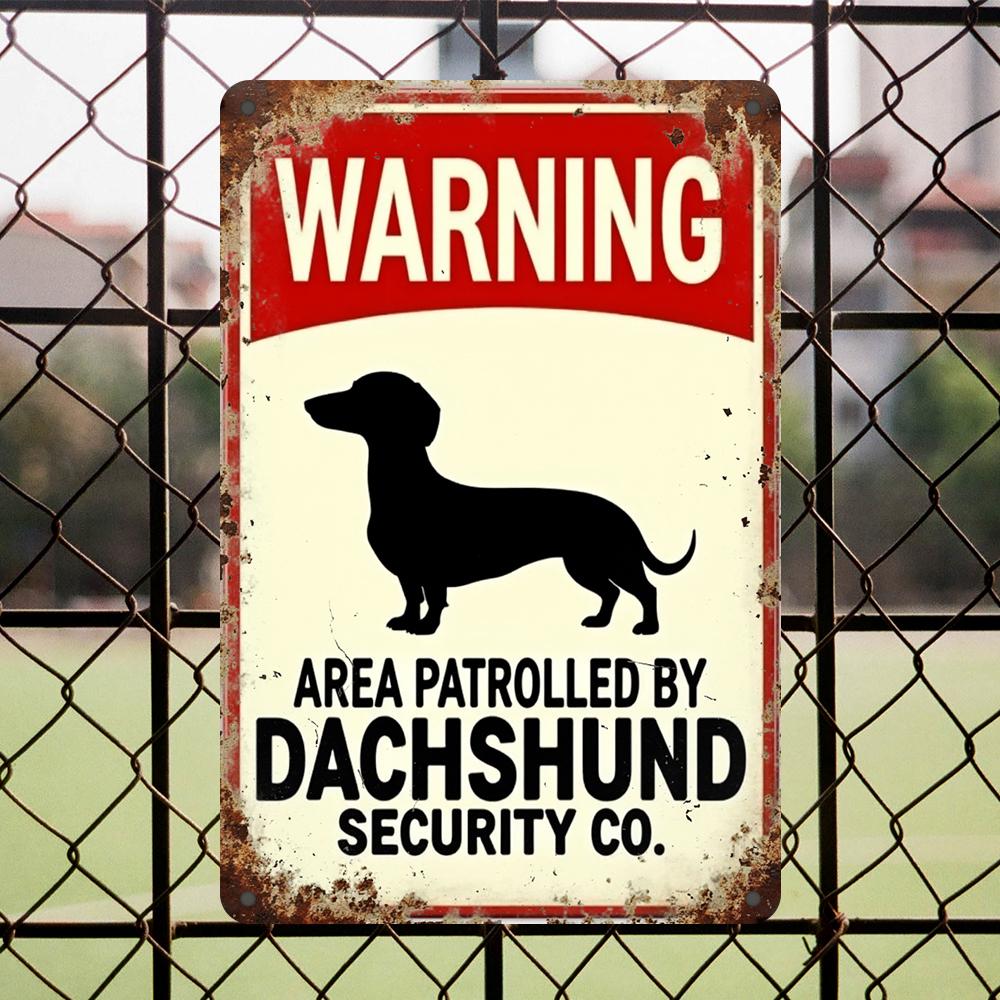 Warning Dachshund Security Sign - 1 Pcs Vintage Iron Metal Tin Plaque, Pet Patrol Area Notice For Wall Decor