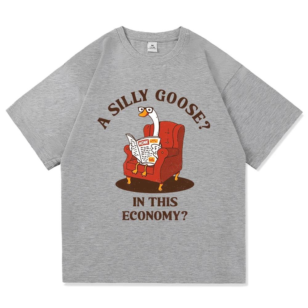 Silly Goose Funny Meme TShirt Harajuku Vintage Style Unisex Cotton Graphic Tee Daily Wear Comfortable Women And Men Tshirts