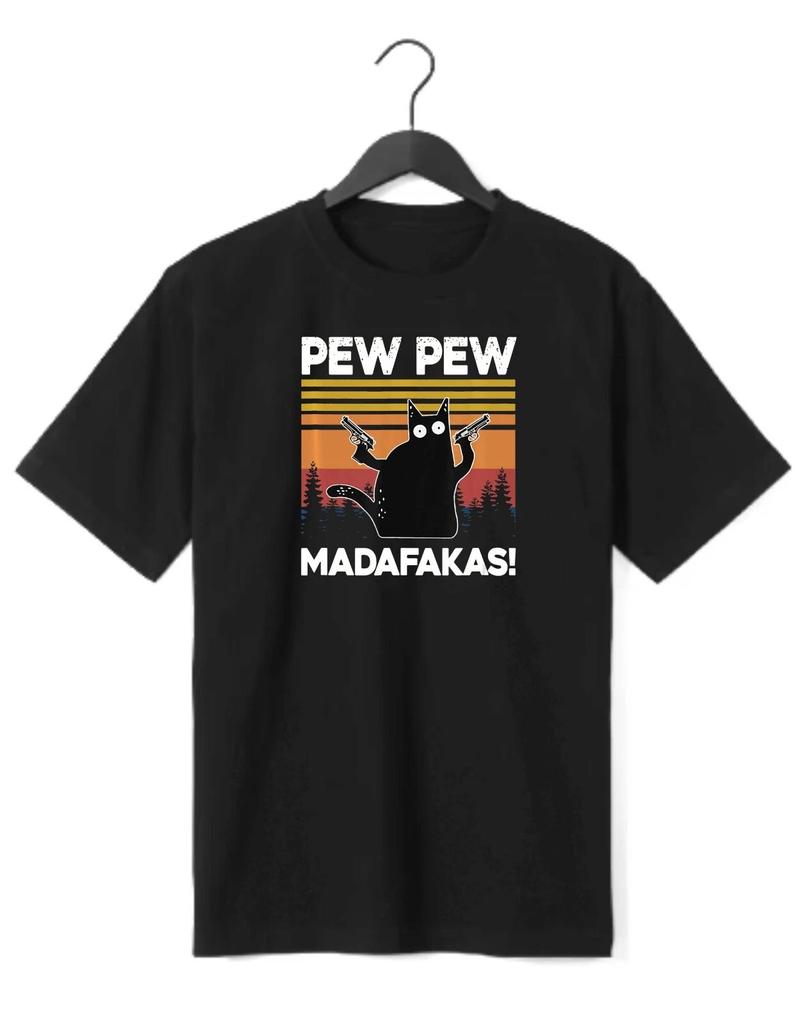Pew Pew Madafakas funny t-shirt with crazy classic cat