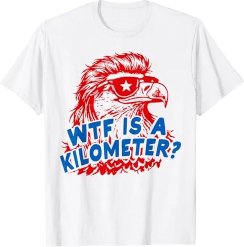 WTF is A Kilometer Patriotic Eagle Humor T-Shirt M